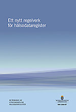 Omslag Ett nytt regelverk för hälsodataregister