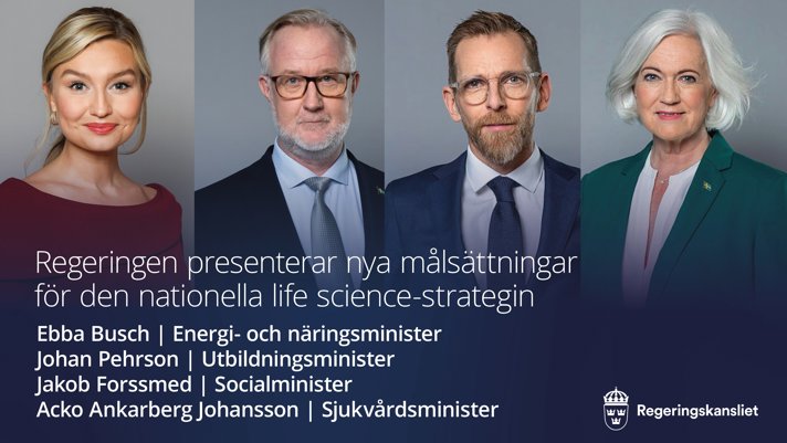 Foto på Energi-och näringsminister Ebba Busch, utbildningsminister Johan Pehrson, socialminister Jakob Forssmed och sjukvårdsminister Acko Ankarberg Johansson. Text: Regeringen presenterar nya målsättningar för den nationella life science-strategin.