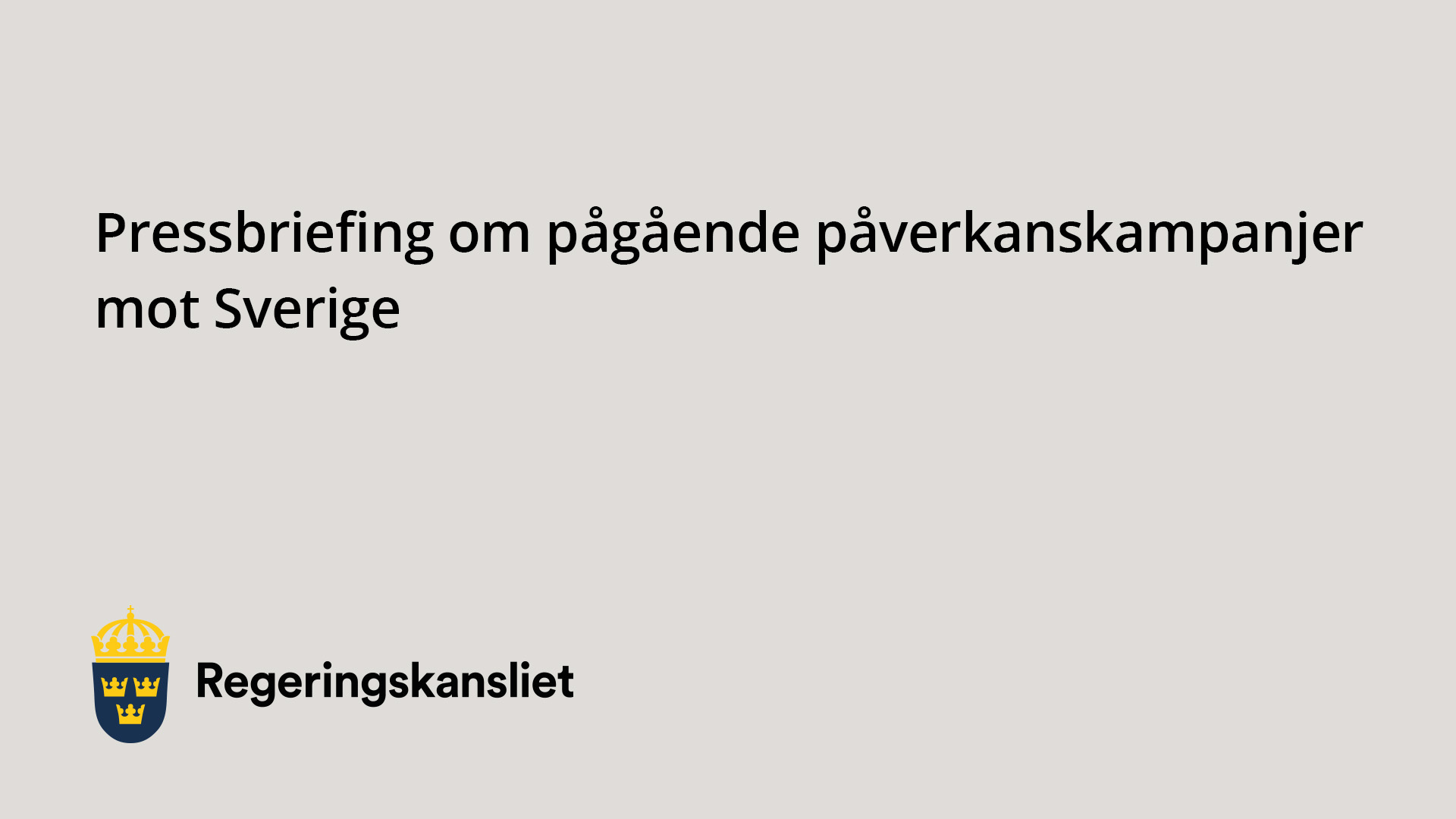 Pressbriefing Om Pågående Påverkanskampanjer Mot Sverige - Regeringen.se